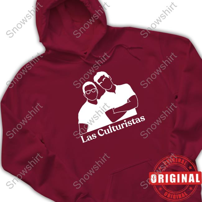 Official Las Culturistas Merch Las Culturistas T Shirts Official Las Culturistas Merch Las Culturistas Hoodie