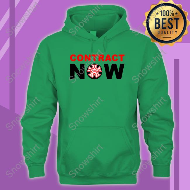 Contract Now Tee Shirt Pedro Pascal Contract Now Hoodie Pedro Pascal