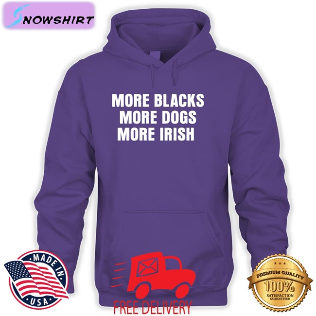 More Blacks More Dogs More Irish Tee Liam Bright