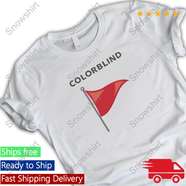 Red Flag Colorblind Shirts