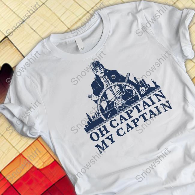 Barstool Sports Store Oh Captain My Captain Shirts