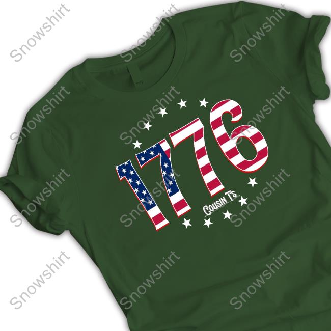 Cousin Ts 1776 Shirt Official Cousin Ts Merch 1776 T Shirt