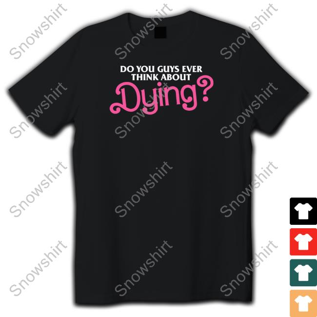 Dying T Shirt