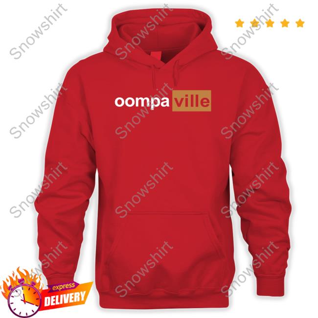 Oompahub Oompaville T-Shirt Official Oompaville Merch Oompahub Oompaville Shirts
