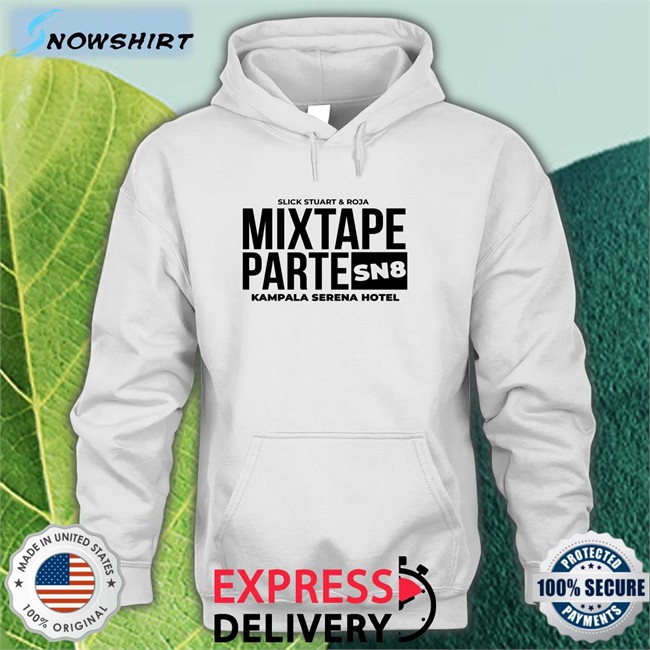 Mixtape Parte SN8 Kampala Srena Hotel Original White Hoodie Djroja Mixtape Parte SN8 Kampala Srena Hotel Original White Hoodie Djroja