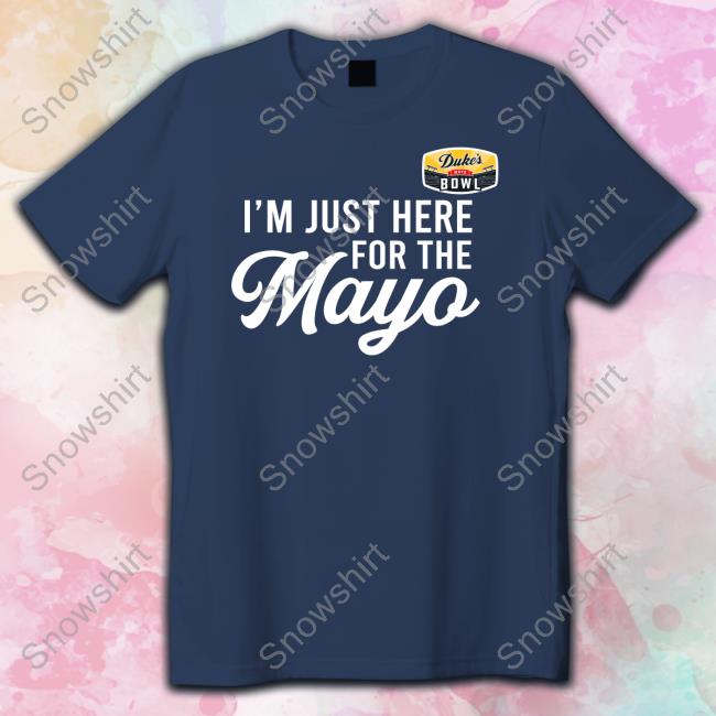 Original I'm Just Here For The Mayo Hooded Sweatshirt