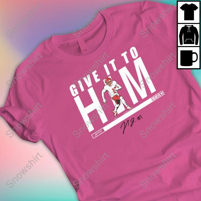 Give It To Him Shirt Jahan Dotson Give It To Him Long Sleeve Tee Jahan Dotson