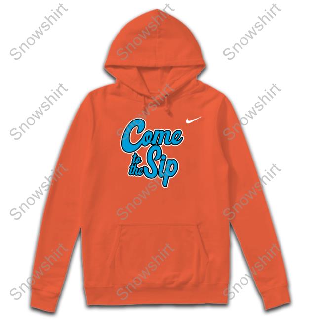 Come To The Sip Sweatshirt Come To The Sip Tee Shirt