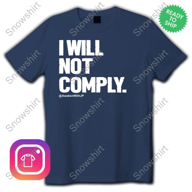 I Will Not Comply Awakenwithjp TankTop I Will Not Comply Awakenwithjp Hooded Sweatshirt