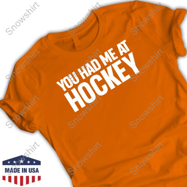 Official You Had Me At Hockey Shirt You Had Me At Hockey Long Sleeved T Shirt Everything Hockey
