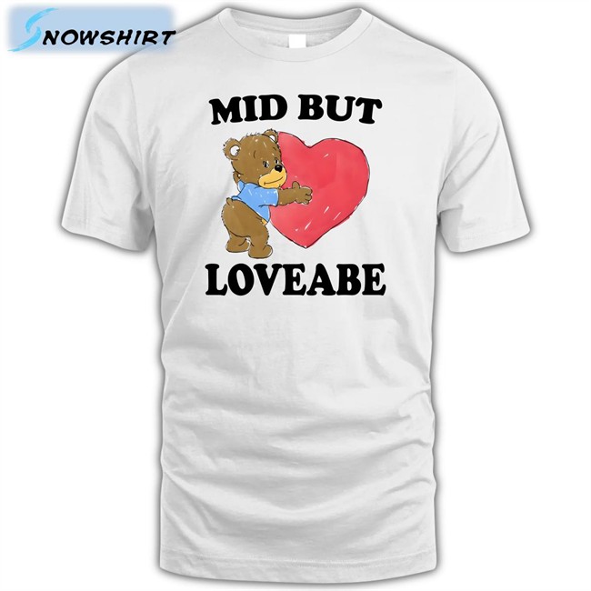 Mid But Loveable T Shirt
