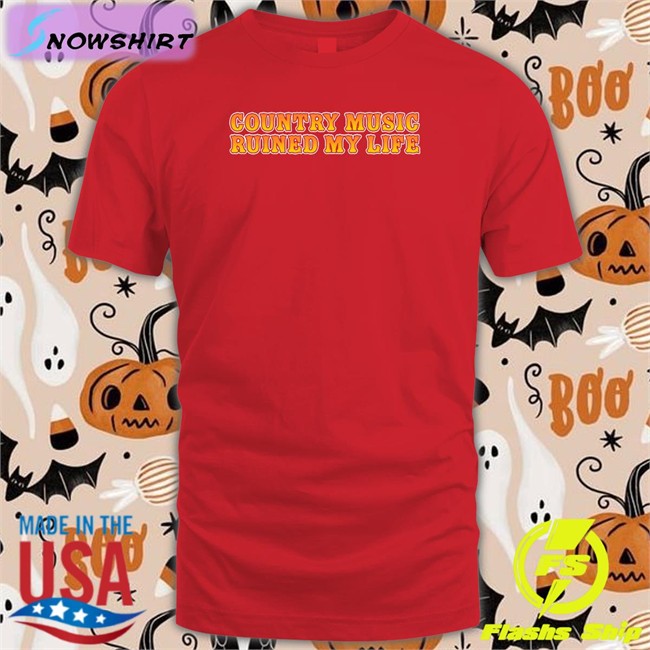 Country Music Ruined My Life Hooded Sweatshirt Country Music Ruined My Life Tank Shitheadsteve