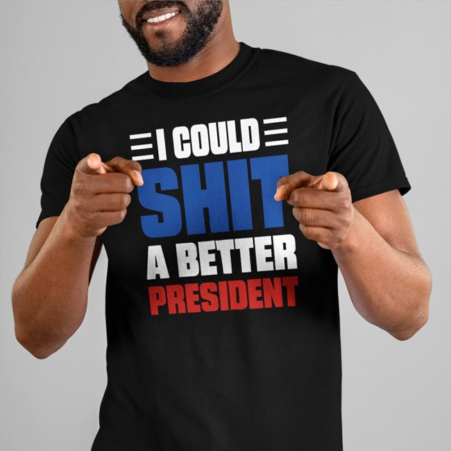 Ron Filipkowski I Could Shit A Better President Tee