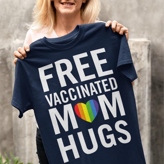 Free Vaccinated Mom Hugs Shirt Charleston Pride