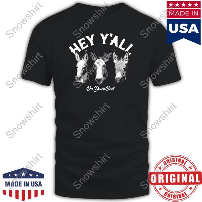 Official Arms Family Homestead Hey Y'all Do Your Best Tee
