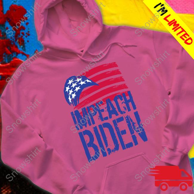 Impeach Biden Shirt Susan Eva Impeach Biden Hoodie Kenneth Gortowski