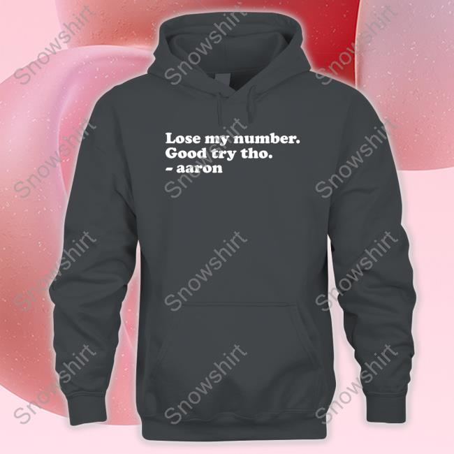 Official Lose My Number Good Try Tho Aaron Tee In The Clutch Shop Lose My Number Good Try Tho Aaron T-Shirt Sara Elyse