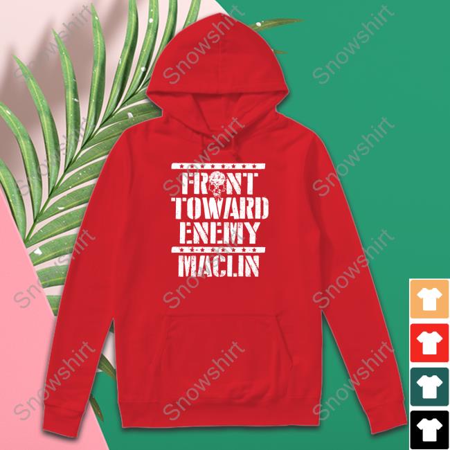 Pro Wrestling Tees Front Toward Enemy Maclin Shirt Front Toward Enemy Shirt