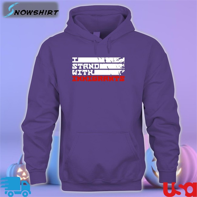 I Stand With Immigrants Hoodie I Stand With Immigrants Shirt Ameshia Cross Allen Orr Jr. Esq