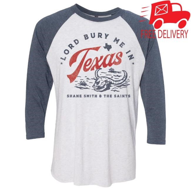 Official Shane Smith and the Saints Bury Me in Texas Raglan Long Sleeve Tee Shirt