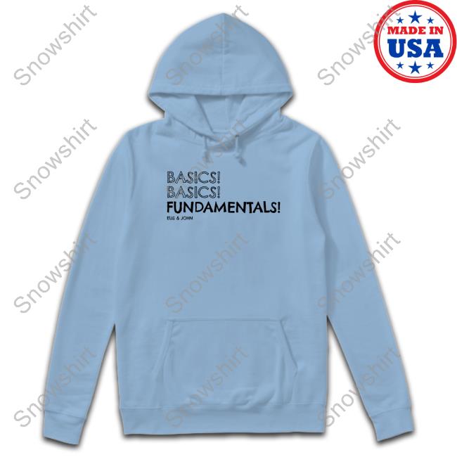 Elisand John Merch Basics! Basics! Fundamentals! Tee
