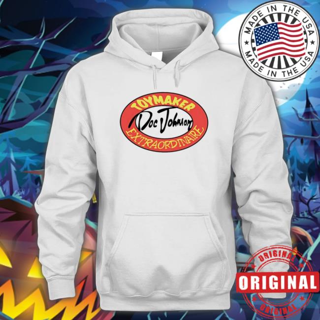 Toymaker Doc Johnson Extraordinaire Shirts Toymaker Doc Johnson Extraordinaire Sweatshirts