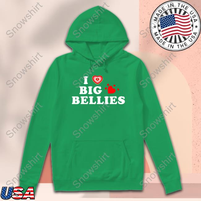 I Love Big Bellies Tee Official I Love Big Bellies Tee