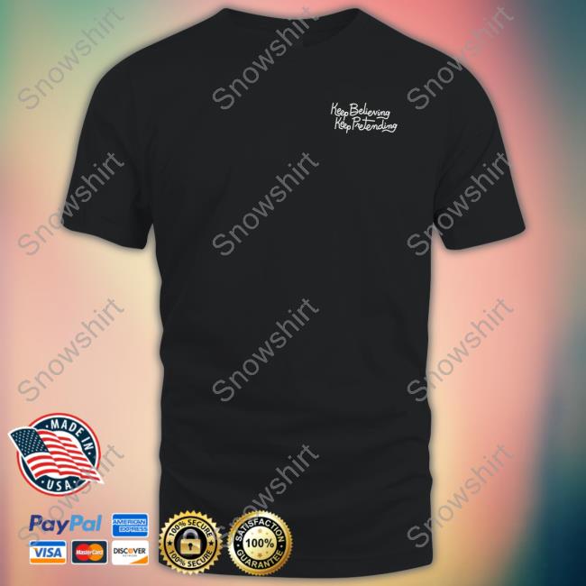 Official Quiet Neighbor Shop Kermitment Keep Believing Keep Pretending Tee Keep Believing Keep Pretending Shirt
