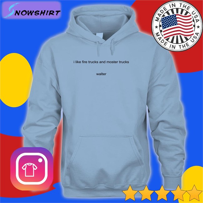 I Like Fire Trucks And Moster Trucks Walter Tee Shirt Sport Grey I Like Fire Trucks And Moster Trucks Walter Shirt Youngpeopleyoutube