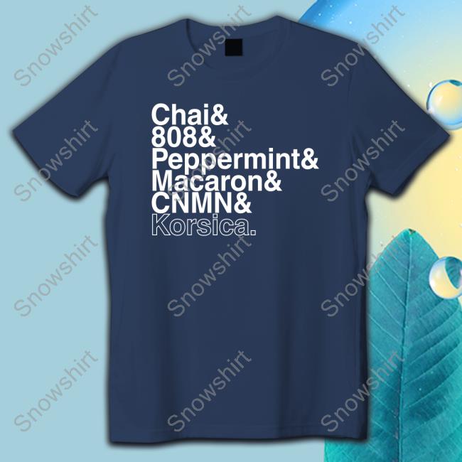 Chai & 808 & Peppermint & Macaron & Cnmn & Korsica Sweatshirt