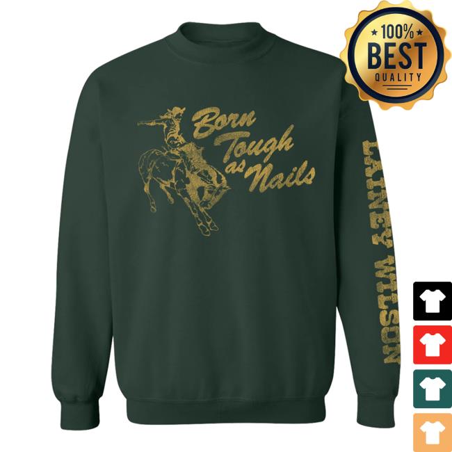 Official Shop Lainey Wilson Tough as Nails Crewneck