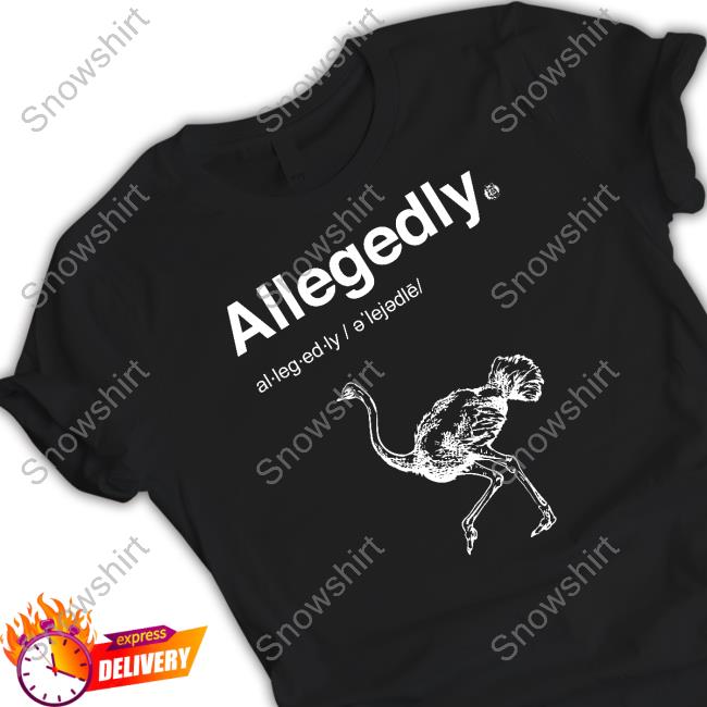 Shoresy Letterkenny Merch Allegedly Shirt 2022