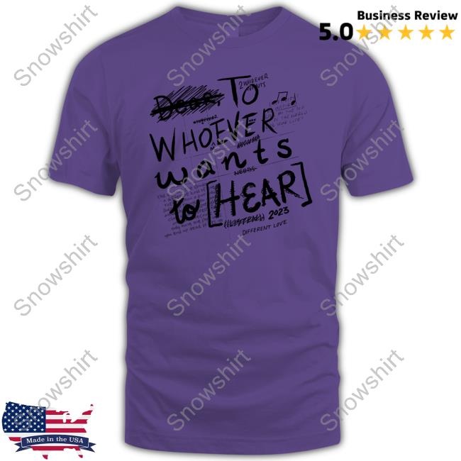 Dream To Whoever Wants To Hear Tee To Whoever Wants To Hear Crewneck Sweatshirt