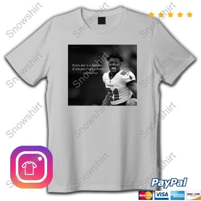 Official Ab84 Every Day Is A Halfday If You Just Fucking Leave Antonio Brown T Shirts