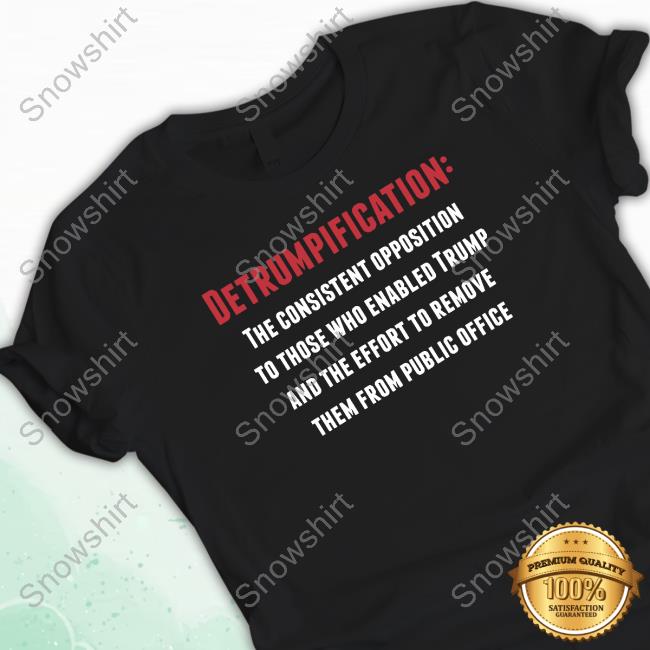 Beau Of The Fifth Column Detrumpification T-Shirt Detrumpification Hoodie