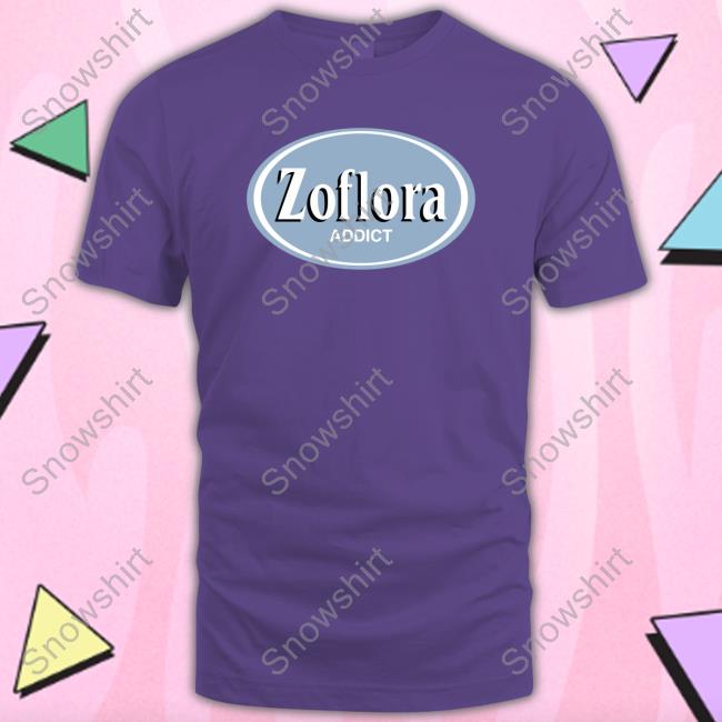 Zoflora Addict Shirt Zoflora Addict Shirt