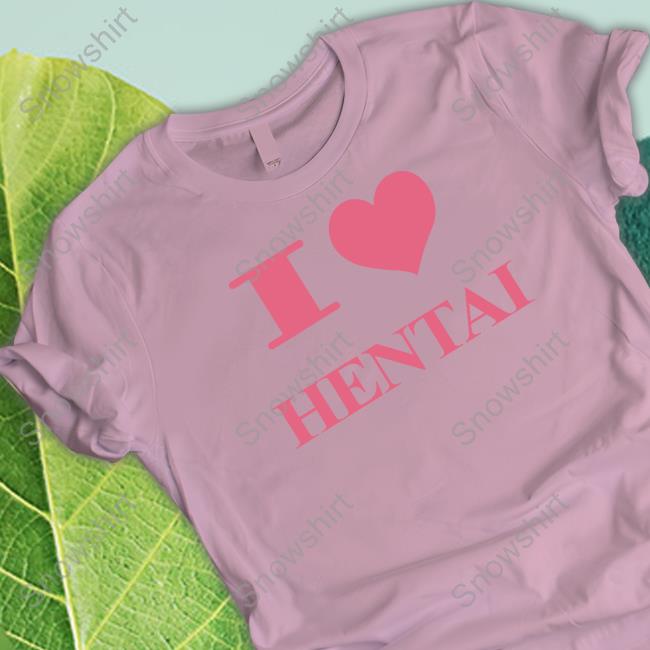 Hard Drive HardDriveMag I Love Hentai Shirt Hard Drive I Love Hentai Hoodie