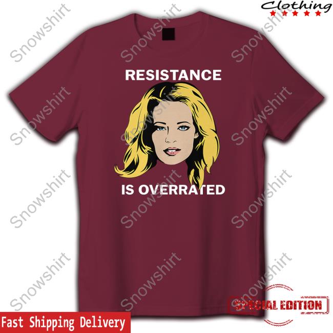Jeri Ryan Resistance Is Overrated Shirt Jeri Ryan Resistance Is Overrated Hoodie Trekkie David
