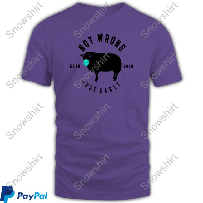 Official Guiness_Pig Not Wrong Just Early Estd 2019 Shirt Not Wrong Just Early Estd 2019 T Shirts