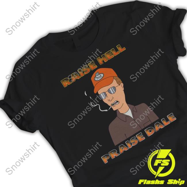 Bummercamp Merch Raise Hell, Praise Dale T Shirts