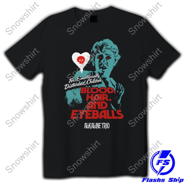 Blood Hair And Eyeballs For Emotionally Disturbed Children T-Shirt