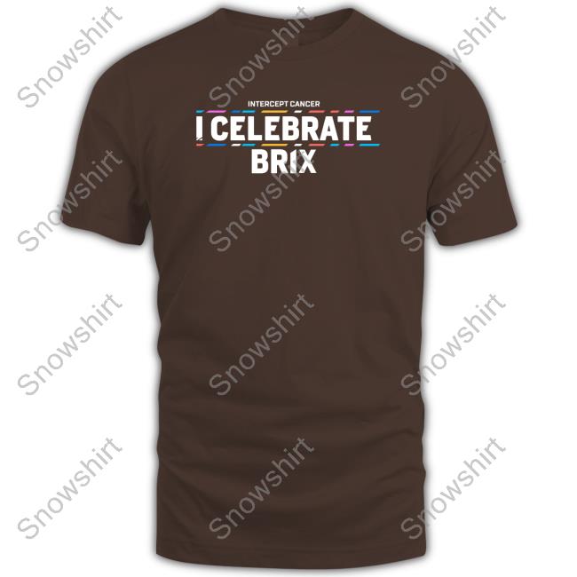 Official Intercept Cancer I Celebrate Brix Shirts