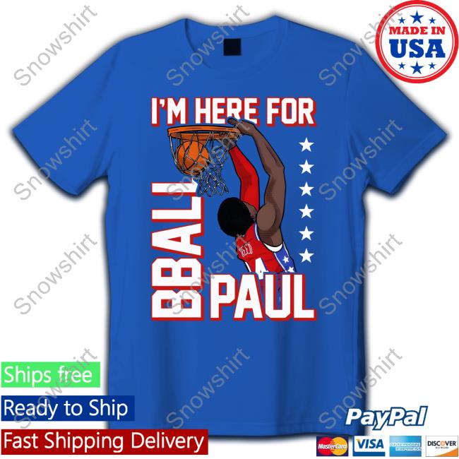 I'm Here For Bball Paul Tee