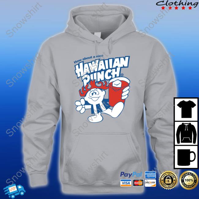How About A Nice Hawaiian Punch T Shirt