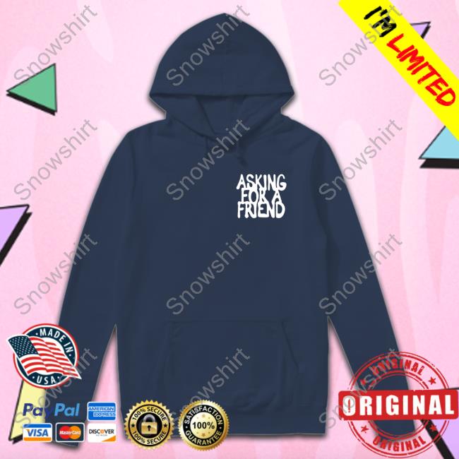 Asking For A Friend Hoodie Official Badflower Store Asking For A Friend Hoodie