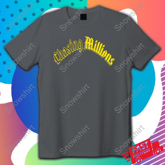 Chasing Millions Limited Edition T-Shirt