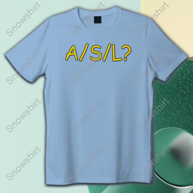 A/S/L T-Shirt A/S/L Hoodie