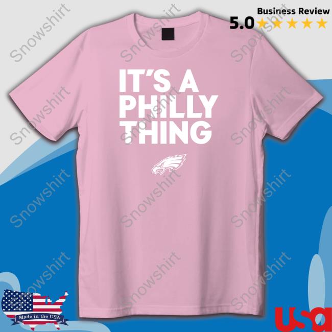 Philadelphia Eagles It’s A Philly Thing TankTop Philadelphia Eagles It’s A Philly Thing Sweatshirt
