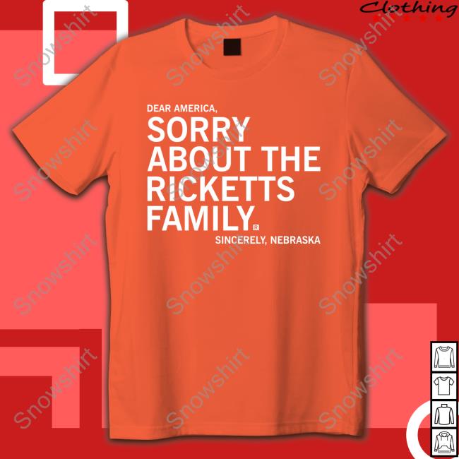 Raygun Sorry About The Ricketts Family Shirt Sorry About The Ricketts Family Shirts