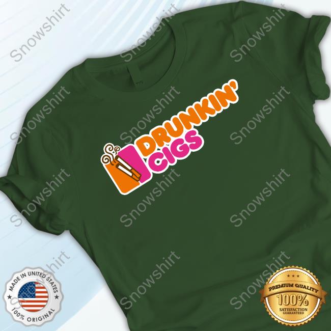 Drunkin' Cigs Shirts Shirts That Go Hard Friday Beers Merch Drunkin' Cigs Tee Shirt